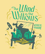 The Wind in the Willows The Wind in the Willows