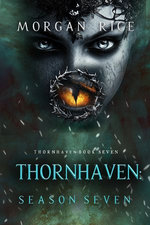 Thornhaven: Season Seven (Book Seven of the Thornhaven Series)