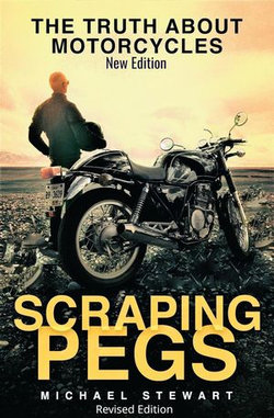 Scraping Pegs, The Truth About Motorcycles