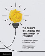 The Science of Learning and Development in Education The Science of Learning and Development in Education