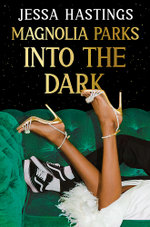 Magnolia Parks: into the Dark
