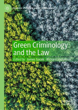 Green Criminology and the Law Green Criminology and the Law