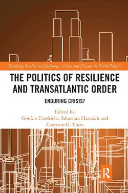 The Politics of Resilience and Transatlantic Order
