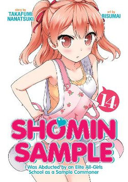 Shomin Sample: I Was Abducted by an Elite All-Girls School As a Sample Commoner Vol. 14 Shomin Sample: I Was Abducted by an Elite All-Girls School As a Sample Commoner Vol. 14