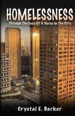 Homelessness Through The Eyes Of A Nurse In The City