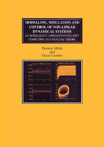 Modelling, Simulation and Control of Non-linear Dynamical Systems