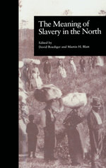 The Meaning of Slavery in the North