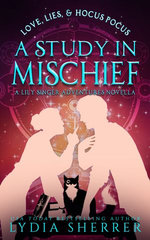 Love, Lies, And Hocus Pocus A Study In Mischief