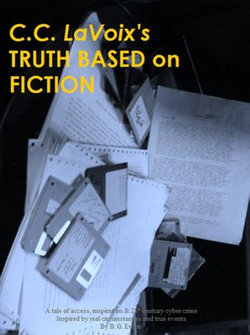 C.C. LaVOIX'S TRUTH BASED on FICTION