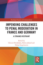 Impending Challenges to Penal Moderation in France and Germany Impending Challenges to Penal Moderation in France and Germany