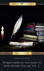50 Masterpieces you have to read before you die vol: 2 (2021 Edition) 50 Masterpieces you have to read before you die vol: 2 (2021 Edition)