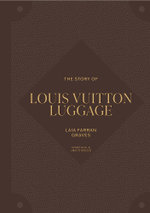 The Story of Louis Vuitton Luggage