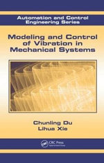 Modeling and Control of Vibration in Mechanical Systems Modeling and Control of Vibration in Mechanical Systems