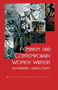 Feminism and Contemporary Women Writers Feminism and Contemporary Women Writers