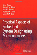 Practical Aspects of Embedded System Design using Microcontrollers