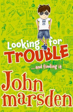 Looking for Trouble