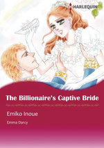 THE BILLIONAIRE'S CAPTIVE BRIDE (Harlequin Comics)