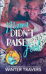 Mama Didn't Raise No Fool