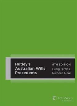 Hutley's Australian Wills Precedents, 9th Edition