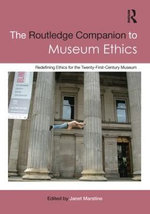 The Routledge Companion to Museum Ethics