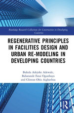 Regenerative Principles in Facilities Design and Urban Re-modeling in Developing Countries