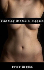 Pinching Rachel's Nipples