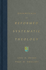 Essentials of Reformed Systematic Theology