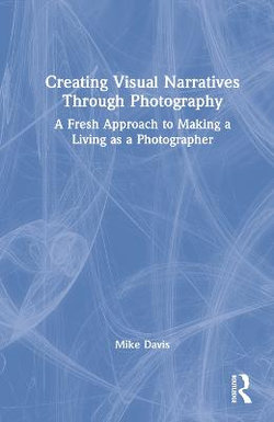 Creating Visual Narratives Through Photography