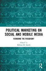 Political Marketing on Social and Mobile Media