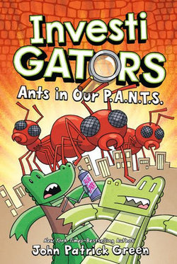 InvestiGators: Ants in Our P. A. N. T. S.
