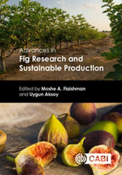 Advances in Fig Research and Sustainable Production Advances in Fig Research and Sustainable Production