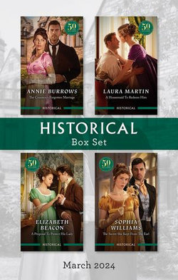 Historical Box Set March 2024/The Countess's Forgotten Marriage/A Housemaid To Redeem Him/A Proposal To Protect His Lady/The Secret She Kept From T