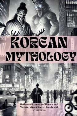 Korean Mythology (Illustrated) Korean Mythology (Illustrated)