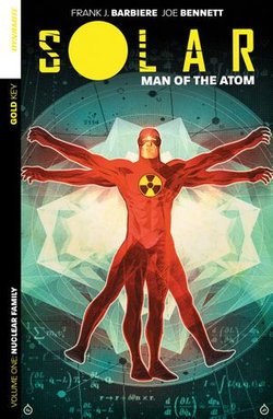 Solar: Man Of The Atom Vol. 1 - Nuclear Family