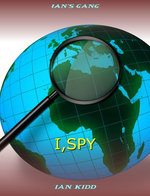 Ian's Gang: I, Spy