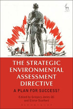 The Strategic Environmental Assessment Directive The Strategic Environmental Assessment Directive