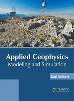 Applied Geophysics: Modeling and Simulation