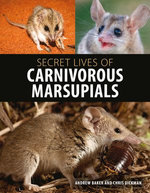 Secret Lives of Carnivorous Marsupials Secret Lives of Carnivorous Marsupials