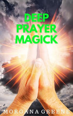 Deep Prayer Magick