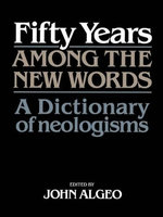 Fifty Years among the New Words