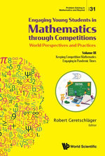 Engaging Young Students in Mathematics through Competitions — World Perspectives and Practices