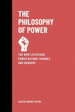 The Philosophy of Power: The New Leviathan, Power Beyond Thrones and Borders