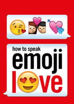 How to Speak Emoji Love