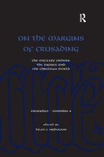 On the Margins of Crusading