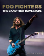 Foo Fighters: the Band That Dave Made