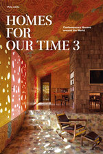 Homes For Our Time. Contemporary Houses around the World. Vol. 3