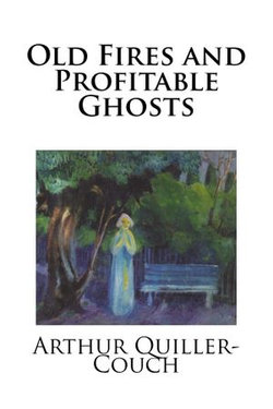 Old Fires and Profitable Ghosts