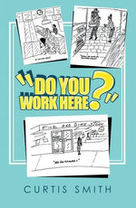 “Do You Work Here?”