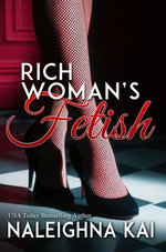 Rich Woman's Fetish
