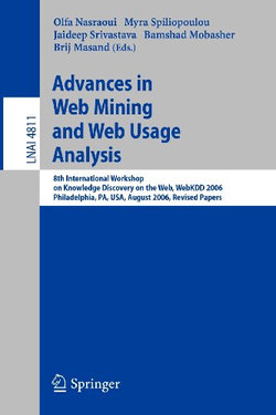Advances in Web Mining and Web Usage Analysis
